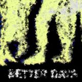 Better Days