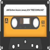 J&M Brothers Session January 2014