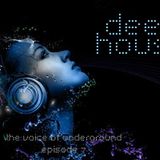 The Voice of Underground - episode 7 - Deep House