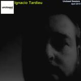 Unclosed Podcasts: Ignacio Tardieu- April 2015