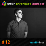 Rolar - Urban Chronicles Podcast #12