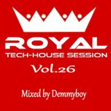Royal Tech-House Session Vol.26 - Mixed by Demmyboy