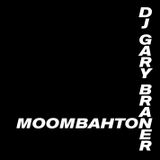 Dj Gary Braner - It's Called Moohbahton