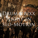 Drumatrixx - Night In Slo-Motion
