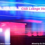 Club Lounge Vol 1 - Deep Jazzy House Mix