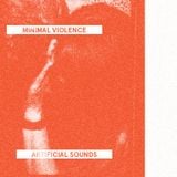 ARTIFICIAL SOUNDS w MINIMAL VIOLENCE - OCTOBER 6 - 2015