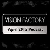 Vision Factory - April 2015 Podcast
