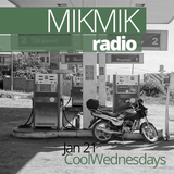Mikmik Radio Cool Wednesdays Jan 21