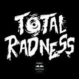 TOTAL RADNESS #7 (8.3.15)