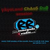 yAyoLand ChAoS Dub SeSsioN set 11.10.2015 ! Renegade Radio 107.2FM