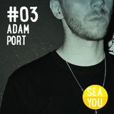 Sea You Podcast #3 - Adam Port