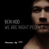 Ben Hoo 'We Are Night People' - Episode 06 (w. Guest Mix from Boot Slap)