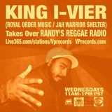 2-19-14 KING I-VIER TAKES OVER RANDY'S REGGAE RADIO!