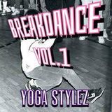YOGA STYLEZ - BREAKDANCE Vol.1