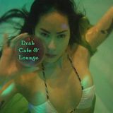 Drab Cafe Lounge Mix # 15