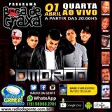 Grupo Dmorôô - Programa Boca de Graxa - www.radiodagente.com.br