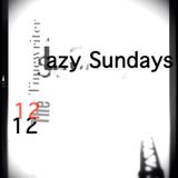 Lazy Sundays Vol.12 mixed by The Timewriter November 2014