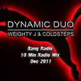 Dynamic Duo 10 Min Bang Radio Mix - Dec 2011