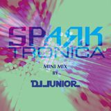Sparktronica Feat. DJ City Japan Electronic Mini Mix By DJ Junior