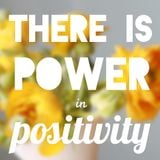 Live and breathe Positivity