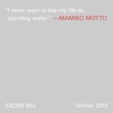 FADER Mix: Mamiko Motto