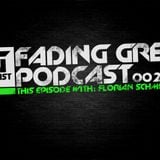 Fading Grey Podcast 002 - Florian Schmidt