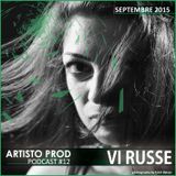 Artisto Prod - Podcast #12 / VI RUSSE - Septembre 2015