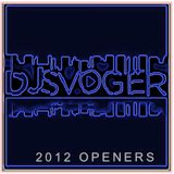 DJ Svogers Best Opening Tracks of 2012