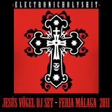 Jesús Vögel DJ Set at Feria de Málaga 2011
