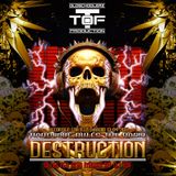 Destruction