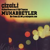 Çizgili Muhabbetler 6 Mart 2015 - Serhan Özmercan & Yiğit Topoyan