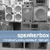 Speakerbox 11th January