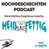 Heiß & Fettig - Kochgeschichten Podcast Vol.3 #Hashtek