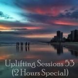 Uplifting Sessions 53 (2hrs Special)
