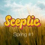 Sceptic - Spring#1