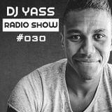 #DJ Yass Radio Show 030