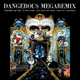 Michael Jackson - Dangerous MegaRemix