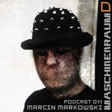 Maschinenraum Podcast 011 - Marcin Markowski