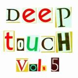 Deep Touch vol. 5 mixing by: Voiko & Zeu5”