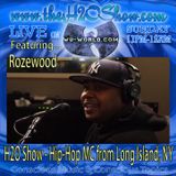 The H2O Show on Wu-World (Wu-Tang) Radio with Rozewood