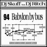 Dj Skuff feat. Dj Ritch - Babylon By Bus