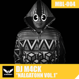 MBL004 - DJ M4CK - NALGATOHN VOL.1