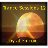 Trances Sessions 12 mixed by Allen Cox