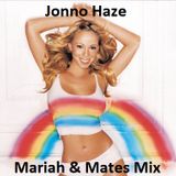 Jonno Haze Mariah and Mates Mix
