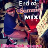 Labor Day End Of Summer Mix Dj Ellis Miah