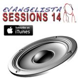 Luis Evangelista Presents Sessions 14
