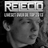 Relecto - Liveset Over De Top 2013