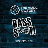 Music Factory Festival 27.05.12 - BASS S*#T! - LIVE SET