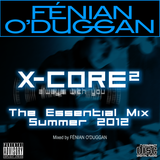 X-CORE: Essential Mix Summer 2012 (Part 1)