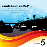 Rush Hour Relief Sessions #5